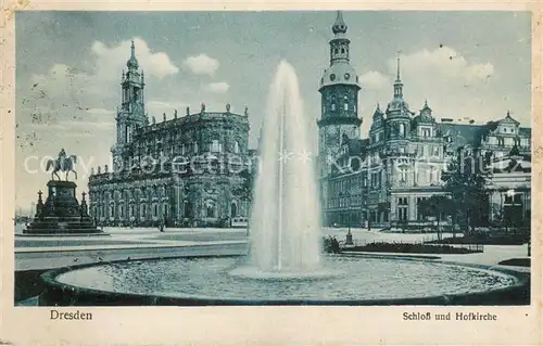 AK / Ansichtskarte Dresden Schloss Hofkirche Brunnen mit Fontaene Dresden