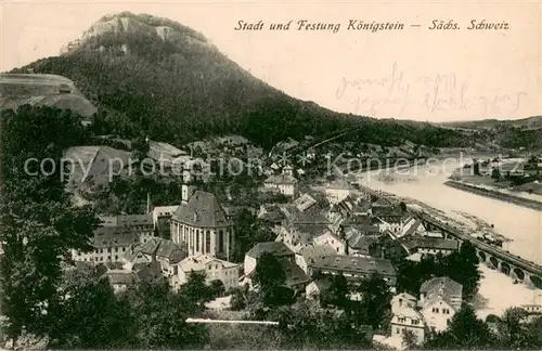 AK / Ansichtskarte Koenigstein_Saechsische_Schweiz Stadt mit Festung und Fluss Koenigstein_Saechsische