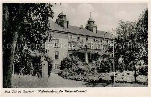 AK / Ansichtskarte Bad_Orb Willeminenhaus der Kinderheilanstalt Heilbad im Spessart Bad_Orb