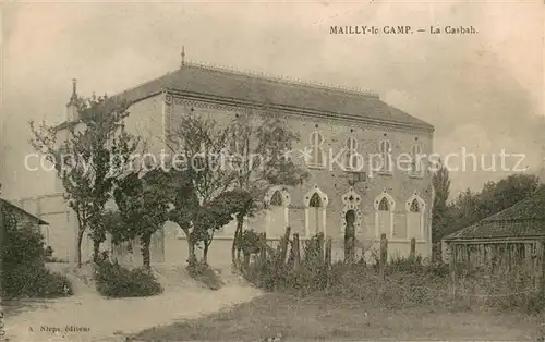 AK / Ansichtskarte Mailly le Camp La Casbah Mailly le Camp