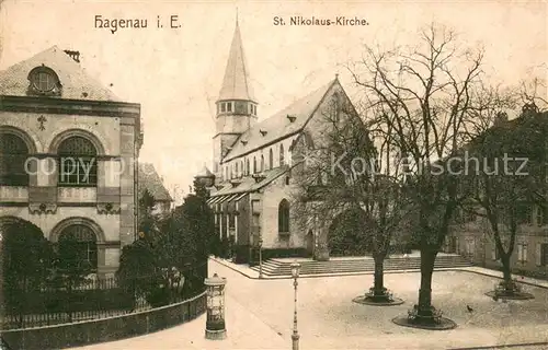 AK / Ansichtskarte Hagenau_Elsass St Nikolaus Kirche Hagenau Elsass