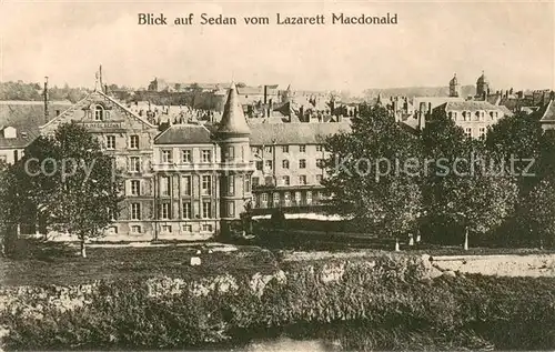 AK / Ansichtskarte Sedan_Ardennes Blick vom Lazarett Macdonald Sedan Ardennes