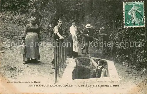 AK / Ansichtskarte Notre_Dame_des_Anges A la Fontaine Miraculeuse 