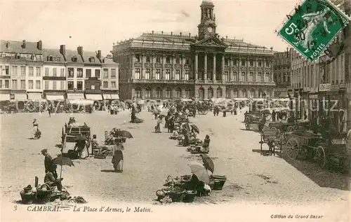 AK / Ansichtskarte Cambrai_59 La Place dArmes le Matin 