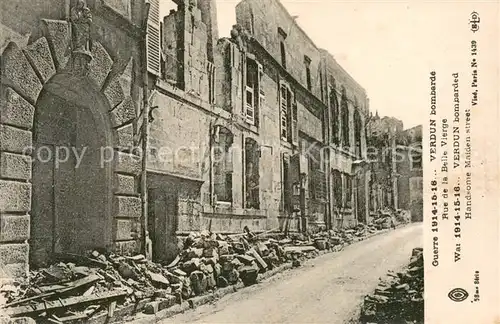 AK / Ansichtskarte Verdun_Meuse Rue de la Belle Vierge apres bombarde Verdun Meuse