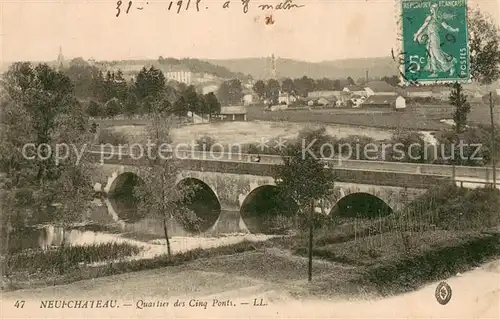AK / Ansichtskarte Neufchateau_Vosges Quartiers des Cinq Ponts Neufchateau Vosges