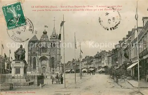 AK / Ansichtskarte Le_Neubourg Rue et Place Dupont de l Eure Le_Neubourg