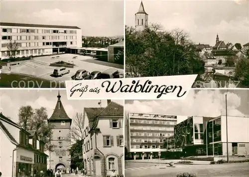 AK / Ansichtskarte Waiblingen_Rems Schule Kirche Stadttor  Waiblingen Rems