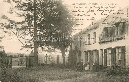 AK / Ansichtskarte Saint_Amand_les_Eaux Le Petit Chateau Quartier general de lArmee du Nord Saint_Amand_les_Eaux
