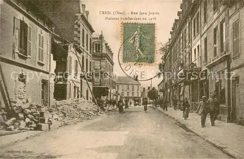 AK / Ansichtskarte Creil_60 Rue Jean Jaures Maisons bombardees en 1918 