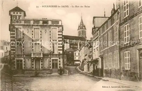 AK / Ansichtskarte Bourbonne les Bains La Rue des Bains 