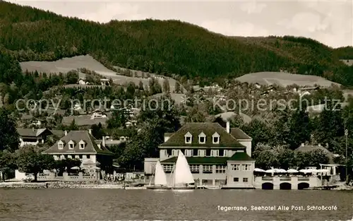 AK / Ansichtskarte Tegernsee Seehotel Alte Post Schlosscafe Tegernsee