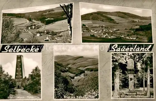 AK / Ansichtskarte Selbecke_Kirchhundem Panorama Rhein Weser Turm Selbecketal Steinernes Kreuz Wanderstrecke Selbecke Kirchhundem