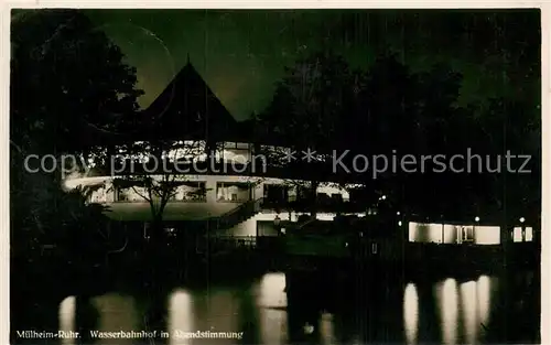 AK / Ansichtskarte Muelheim_Ruhr Wasserbahnhof in Abendstimmung Muelheim Ruhr