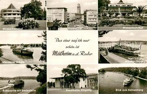 AK / Ansichtskarte Muelheim_Ruhr Stadtmitte mit Strassenbahn Wasserbahnhof Kahlenberg Ruhrpartie Mendener Bruecke Muelheim Ruhr