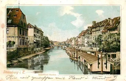 AK / Ansichtskarte Strassburg_Elsass Schiffleutstaden Strassburg Elsass