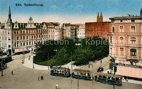 AK / Ansichtskarte Koeln_Rhein Barbarossaplatz Koeln_Rhein