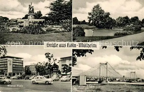 AK / Ansichtskarte Muelheim_Koeln Stadtpark Wiener Platz Muelheimer Bruecke Muelheim Koeln