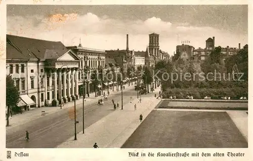 AK / Ansichtskarte Dessau Rosslau Blick in die Kavalierstrasse mit dem alten Theater Dessau Rosslau