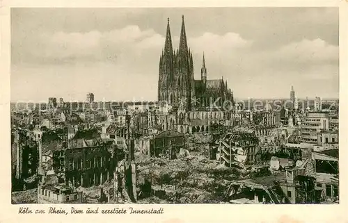 AK / Ansichtskarte Koeln_Rhein Dom und zerstoerte Innenstadt Koeln_Rhein