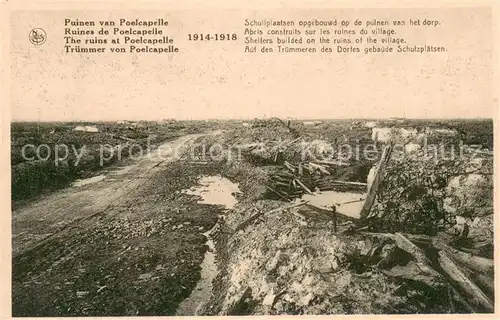 AK / Ansichtskarte Poelcapelle Auf den Truemmern des Dorfes gebaute Schutzplaetze Poelcapelle