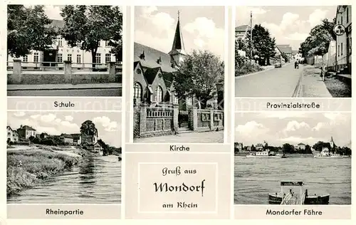 AK / Ansichtskarte Mondorf_Siegkreis Schule Rheinpartie Kirche Provinzialstrasse Mondorfer Faehre Mondorf Siegkreis