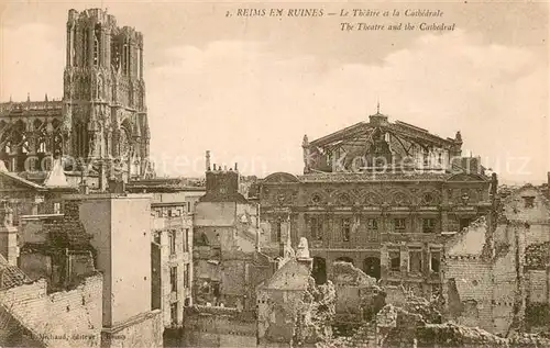 AK / Ansichtskarte Reims_51 en ruines Le Theatre et la Cathedrale 