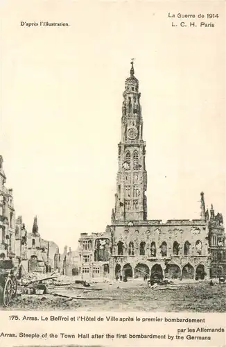 AK / Ansichtskarte Arras_Pas de Calais_62 Le Beffroi et lHotel de Ville apres le premier bombardement par les Allemands 