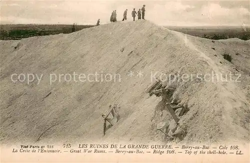 AK / Ansichtskarte Berry au Bac Les ruines de la Grande Guerre La Crete de l Entonnoir Berry au Bac