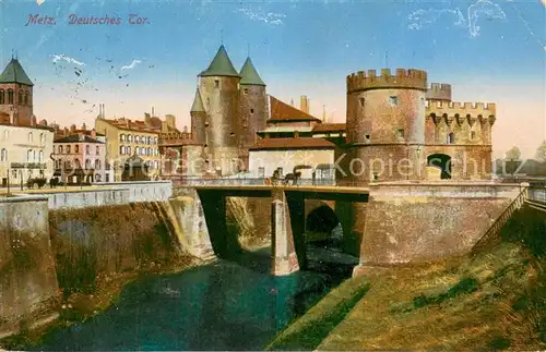 AK / Ansichtskarte Metz_Moselle Deutsches Tor Feldpost Pruefstempe Metz_Moselle