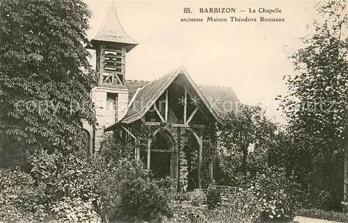 AK / Ansichtskarte Barbizon Chapelle Ancienne Maison Theodore Rousseau Barbizon