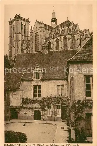 AK / Ansichtskarte Chaumont en Vexin Maison du XVe siecle Chaumont en Vexin