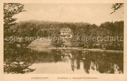 AK / Ansichtskarte Saarbruecken Forsthaus und Deutsch Muehlenweiher Saarbruecken