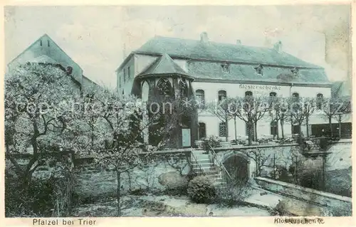AK / Ansichtskarte Pfalzel_Trier Klosterschenke Aussenansicht 