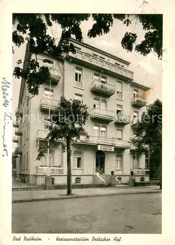AK / Ansichtskarte Bad_Nauheim Kreissanatorium Deutscher Hof Aussenansicht Bad_Nauheim