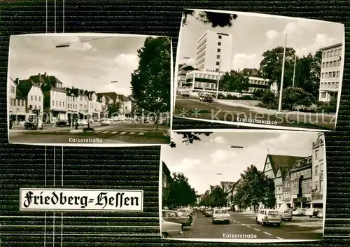 AK / Ansichtskarte Friedberg_Hessen Kaiserstrasse  Friedberg Hessen