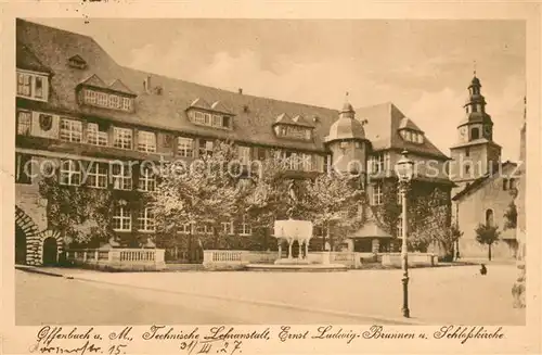 AK / Ansichtskarte Offenbach_Main Technische Lehranstalt Brunnen mit Schlosskirche  Offenbach Main