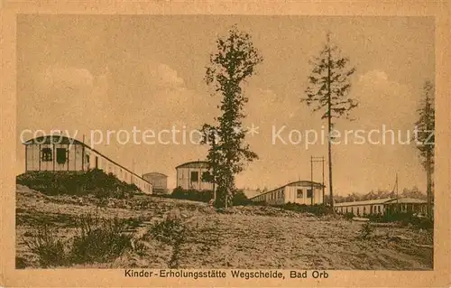 AK / Ansichtskarte Bad_Orb Kinder Erholungsstaette Wegscheide Bad_Orb