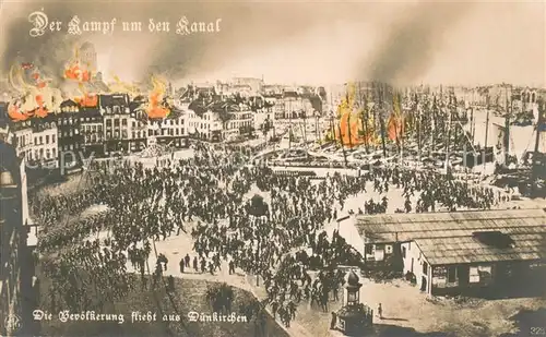 AK / Ansichtskarte Duenkirchen_Dunkerque Kampf um den Kanal Bevoelkerung flieht aus Duenkirchen 