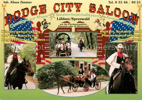 AK / Ansichtskarte Luebben_Spreewald Dodge City Saloon Ranch Reiten Kutsch  und Planwagenfahrten Ponyreiten Westernreiten Luebben Spreewald