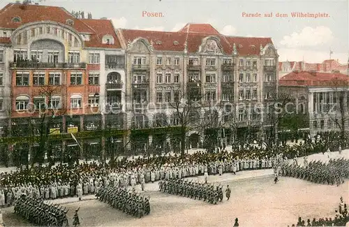 AK / Ansichtskarte Posen_Poznan Parade auf dem Wilhelmplatz Posen Poznan