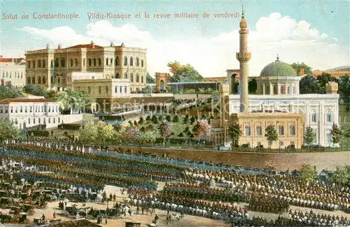 AK / Ansichtskarte Constantinople Vildiz Kiosque et la revue militaire de vendredi Constantinople
