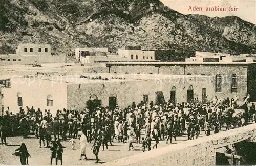AK / Ansichtskarte Aden Arabian fair Aden