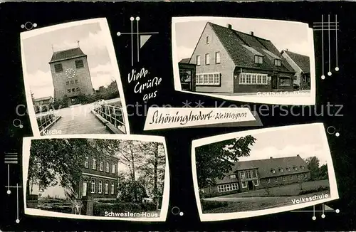 AK / Ansichtskarte Schoeninghsdorf Kirche Gasthof Gebken Schwestern Haus Volksschule Schoeninghsdorf