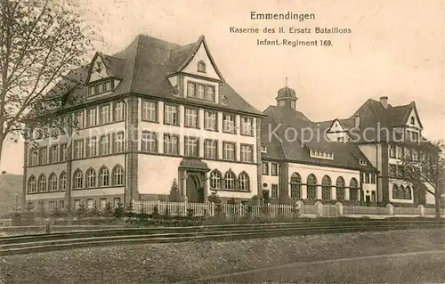 AK / Ansichtskarte Emmendingen Kaserne des II. Ersatz Bataillons Infanterie Regiment 169 Emmendingen