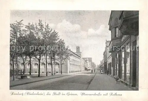 AK / Ansichtskarte Homberg_Niederrhein Moerserstrasse mit Rathaus Homberg Niederrhein