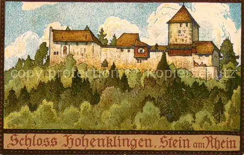 AK / Ansichtskarte Stein_Rhein Schloss Hohenklingen Stein Rhein