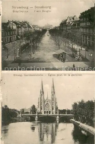 AK / Ansichtskarte Strassburg_Elsass Broglieplatz u. evagl. Garnisonkirche Strassburg Elsass