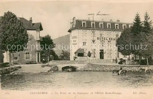 AK / Ansichtskarte Gerardmer_Vosges le Pont de la Jamagne et l Hotel Beau Rivage Gerardmer Vosges
