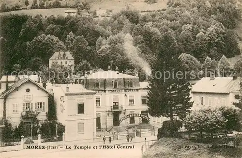 AK / Ansichtskarte Morez Le Temple et l Hotel Central Morez
